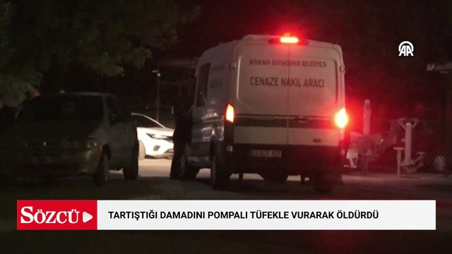 Tartıştığı damadını pompalı tüfekle vurarak öldürdü