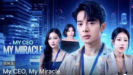 My CEO, My Miracle 🎬 | Inspiring Full Drama Series