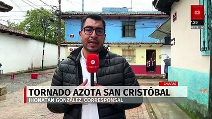 Un tornado en Chiapas provoca afectaciones a varios comercios