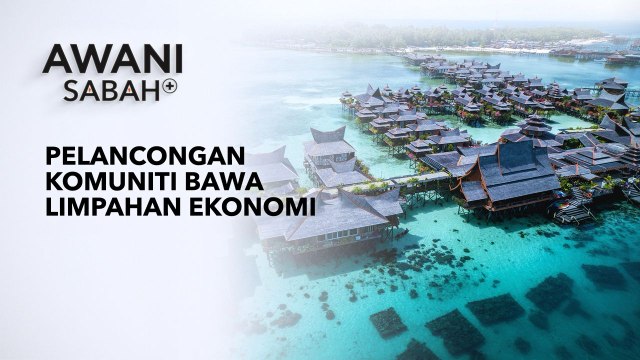 AWANI Sabah+: Pelancongan berasaskan komuniti bawa limpahan ekonomi