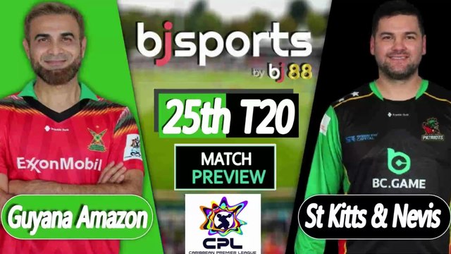 CPL 2025 | Guyana Amazon Warriors vs St Kitts & Nevis Patriots 25th T20I Match Preview |