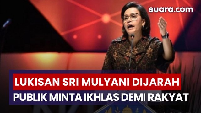 Lukisan Bunga Sri Mulyani Dijarah, Publik Minta Ikhlas Demi Rakyat