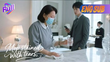 Mop stained with tears, rich mother-son doom#Minidrama