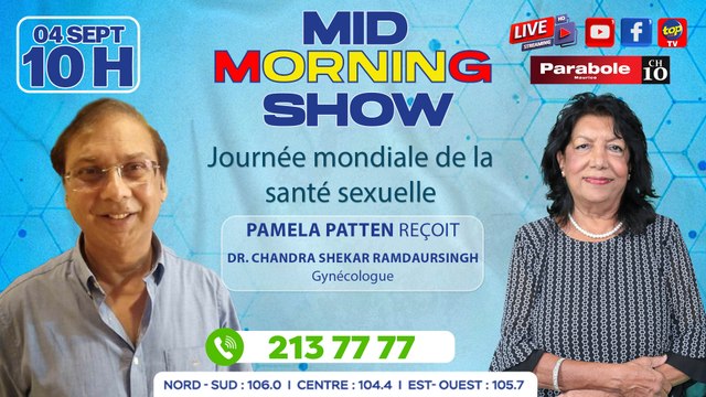 MID MORNING SHOW: Pamela Patten reçoit Dr. Chandra Shekar Ramdaursingh, Gynécologue