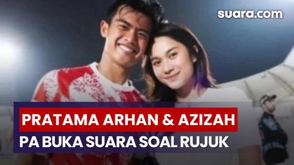 Pengadilan Agama Angkat Bicara soal Isu Rujuk Pratama Arhan dan Azizah Salsha