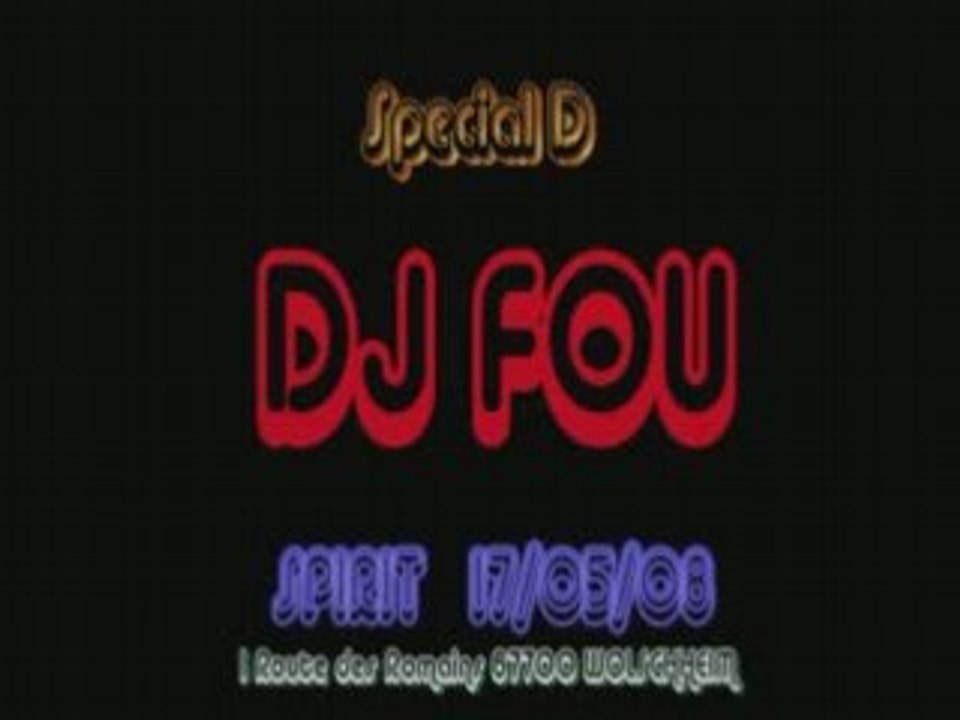 DJ FOU vs Special D au Spirit 17/05/08