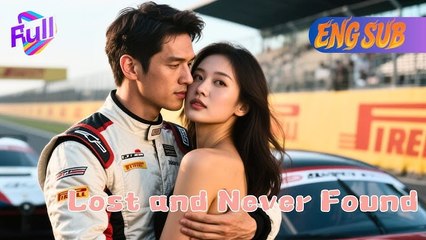 [ENG SUB]Lost and Never Found-I gave so much for you, and you cheated on me #Minidrama