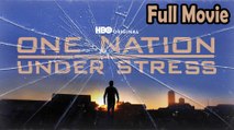 One Nation Under Stress (2019) Full Movie HD