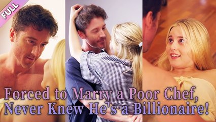 Contract Bride Meets Her Chef Husband—But His True Identity Is a Global Tycoon!