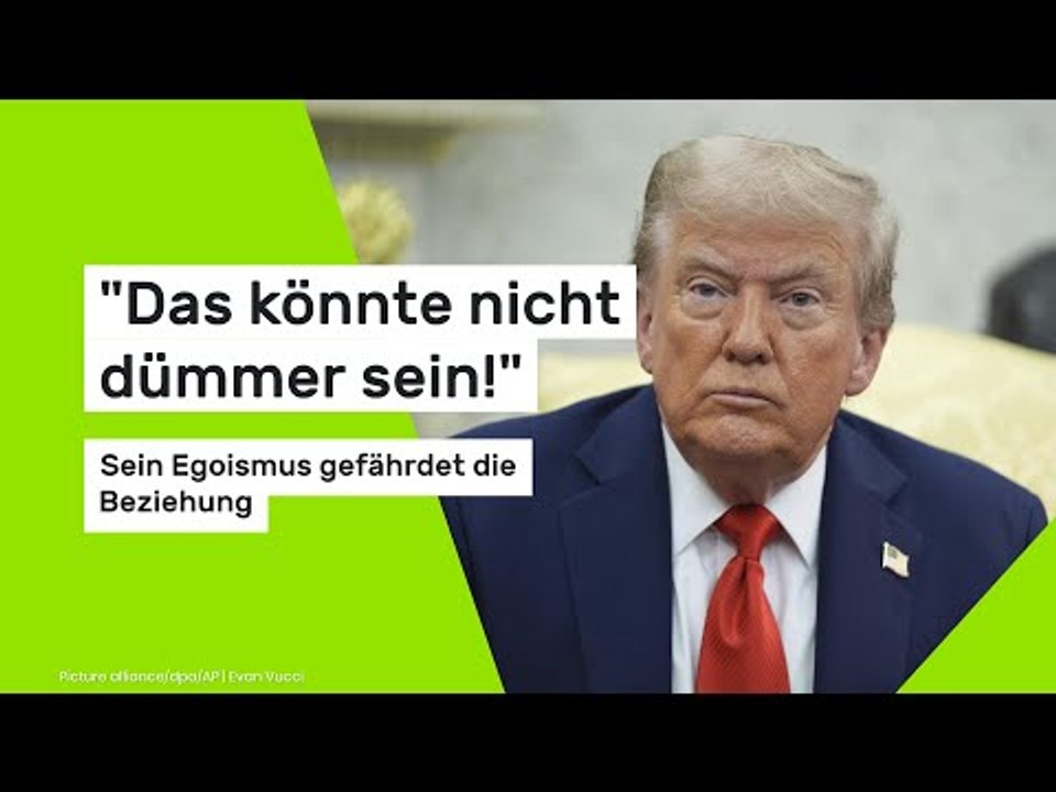 'Das könnte nicht dümmer sein!' Sein Egoismus gefährdet die Beziehung