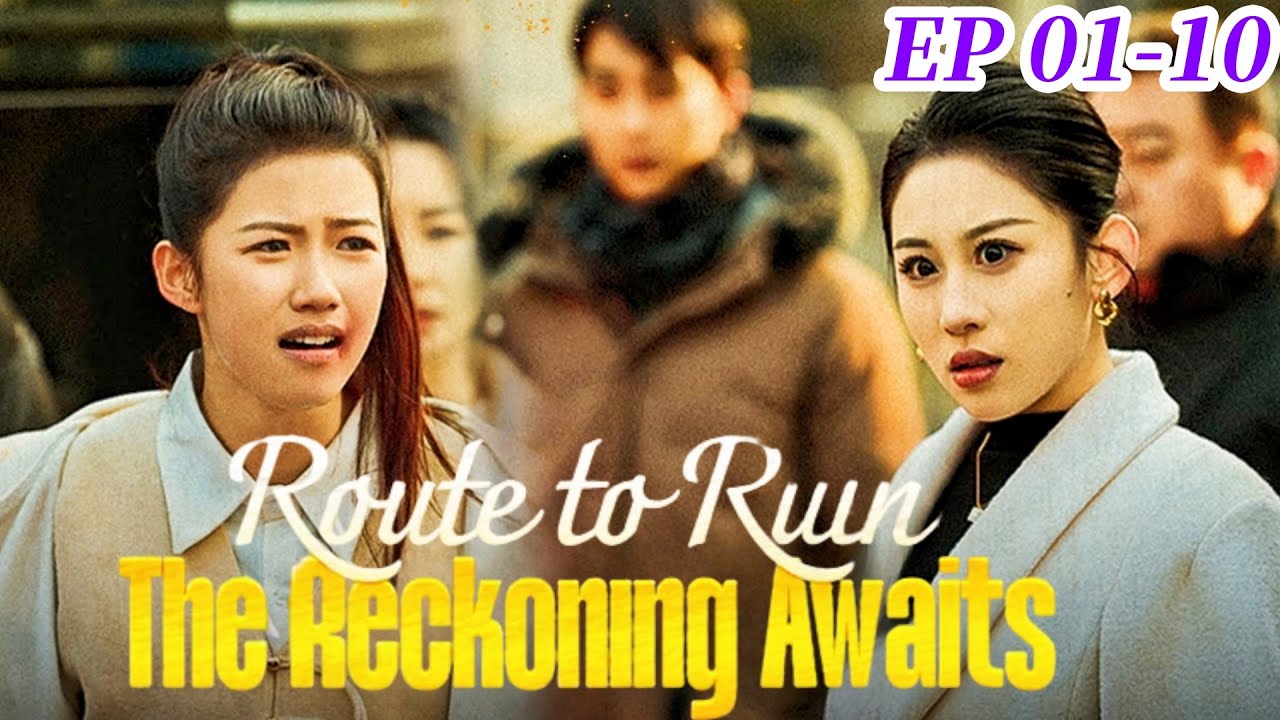 [ HOT MOVIE  ] Route To Ruin- The Reckoning Awaits (Dramabox)