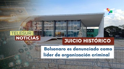 En Brasil, avanza juicio histórico por intento golpista de Bolsonaro y su círculo