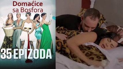 Domaćice sa Bosfora - 35 Epizoda