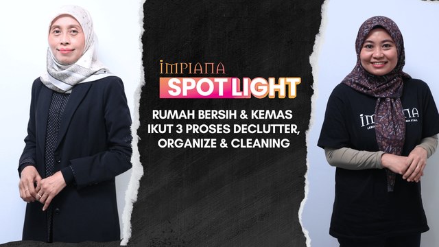 Rumah Bersih & Kemas Ikut 3 Proses Declutter, Organize & Cleaning