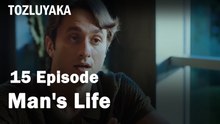 Man's Life - Tozluyaka