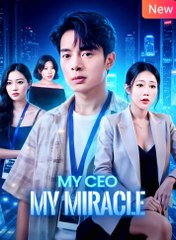My Ceo My Miracle Chinese Drama