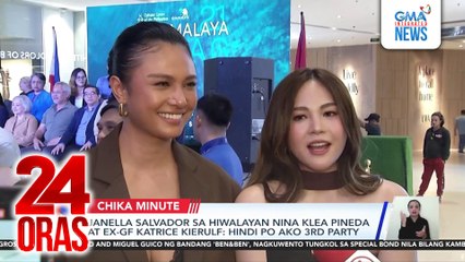 Janella Salvador sa hiwalayan nina Klea Pineda at ex-GF Katrice Kierulf — hindi po ako 3rd party | 24 Oras