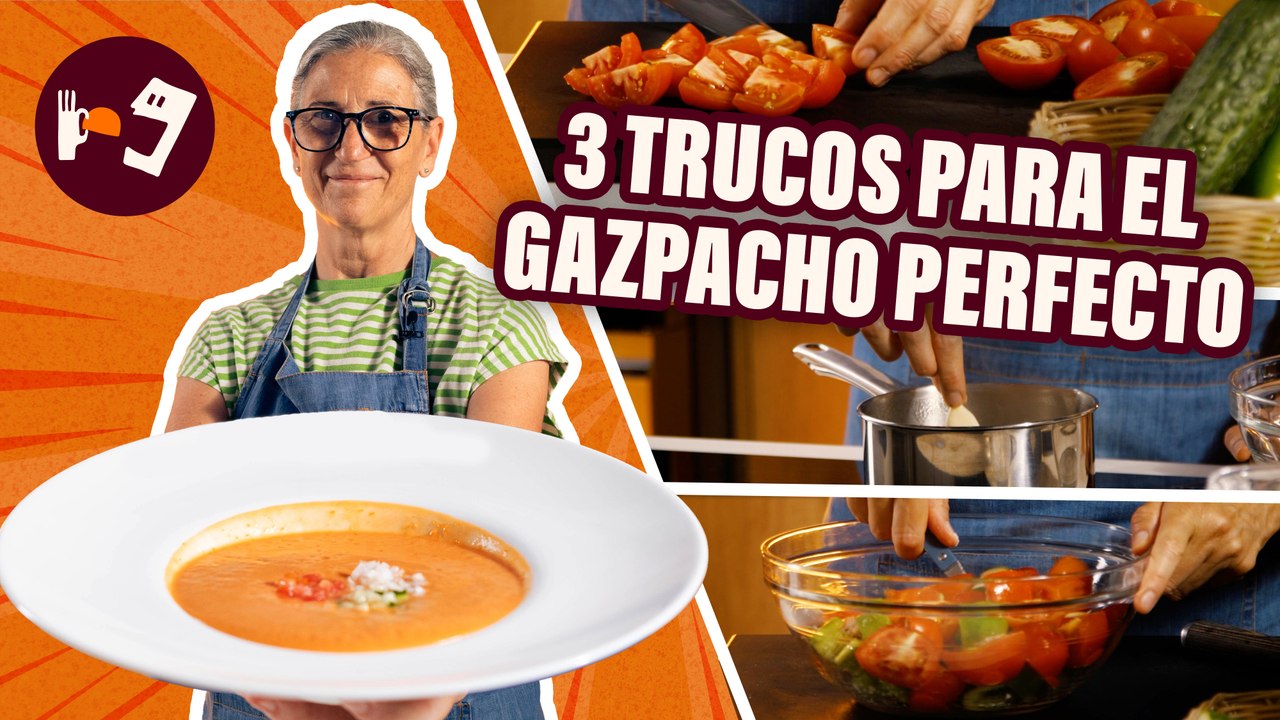 3 TRUCOS para un GAZPACHO PERFECTO