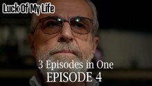 Luck Of My Life 3 Episodes in One / EPİSODE 4