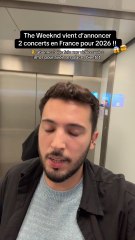 The Weeknd vient d’annoncer 2 concerts en France pour 2026 !! 😱