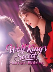 Wolf King's Secret Human Babies (English Subtitles) | Full HD Movie Uncut 2025 | Hot Chinese Drama