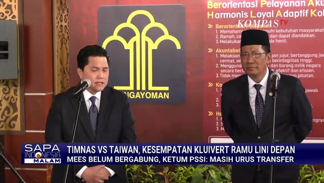 Ketum PSSI Erick Thohir Ungkap Alasan Mees Hilgers Absen di Laga Indonesia VS Taiwan | SAPA MALAM