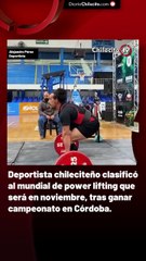 Deportista chileciteño clasificó al mundial de power lifting que será en noviembre, tras ganar campeonato en Córdoba.