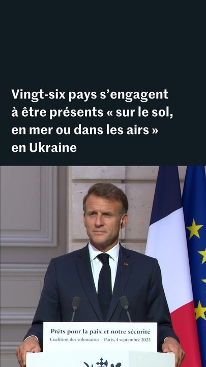 26 pays pourront à être déployés en Ukraine en cas de cessez-le-feu, annonce Emmanuel Macron
