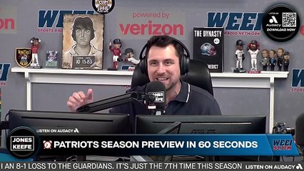 Jones & Keefe: Jones previews the Patriots season in 60 seconds