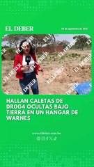 Hallan caletas para ocultar droga en un hangar en Warnes