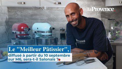 Le "Meilleur Pâtissier", diffusé à partir du 10 septembre sur M6, sera t-il Salonais ?