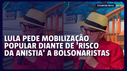 Lula pede mobilização popular diante de 'risco da anistia' a bolsonaristas