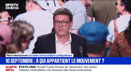 "Bloquons tout": "Le mouvement a été récupéré par Jean-Luc Mélenchon", estime Pierre-Henri Dumont, secrétaire général adjoint Les Républicains