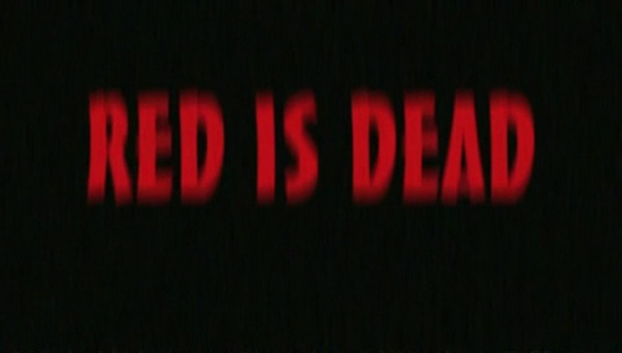 RED IS DEAD - Version Concours 2008