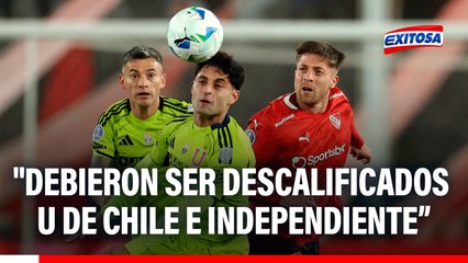 Panel de Exitosa Deportes asegura que U. de Chile e Independiente debieron ser eliminados de la Copa Sudamericana