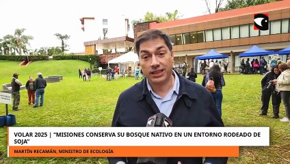 Volar 2025 Misiones conserva su bosque nativo en un entorno rodeado de soja destacó Recamán