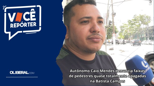 Autônomo Caio Mendes denuncia faixas de pedestres quase totalmente apagadas na Batista Campos