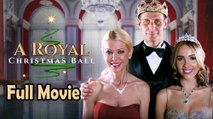 A Royal Christmas Ball (2017) Full Movie HD