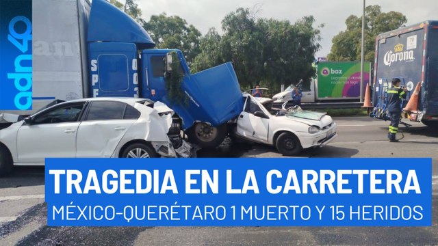 Fuerte choque en México-Querétaro deja un motociclista muerto y 15 personas lesionadas