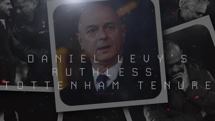 Daniel Levy's Ruthless Tottenham Tenure