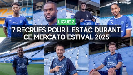 Mercato de l'Estac : les 7 recrues qui ont signé cet été