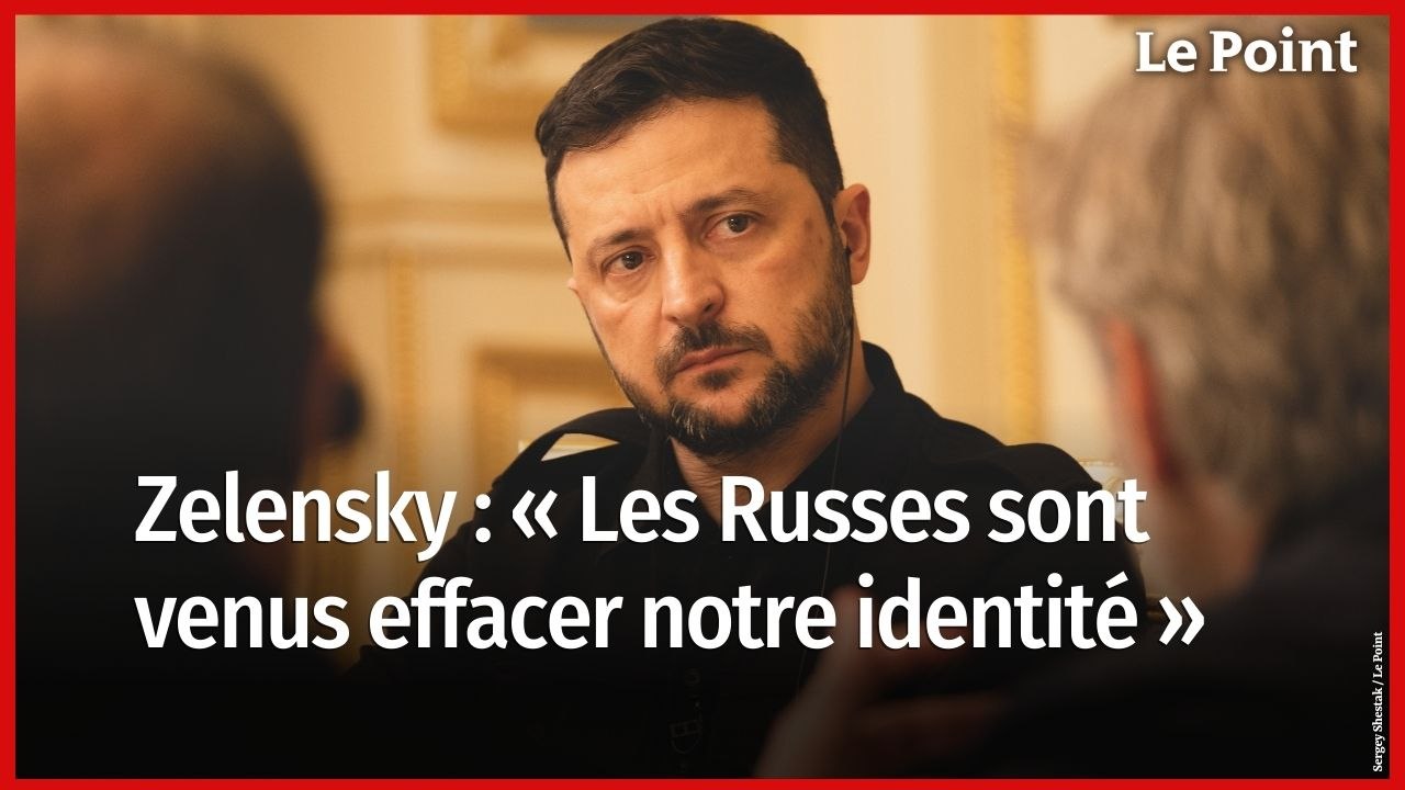 Volodymyr Zelensky : « Les Russes sont venus effacer notre identité »