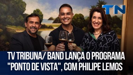 TV Tribuna/ Band lança o programa "Ponto de Vista", com Philipe Lemos