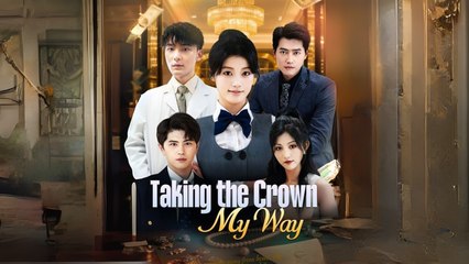 Taking The Crown My Way