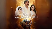 You Raised Me, Now I’ll Take Care Of You – FULL MOVIE [Eng Sub]