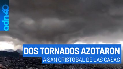 San Cristobal de las Casas, Chiapas fue azotado por dos inesperados tornados