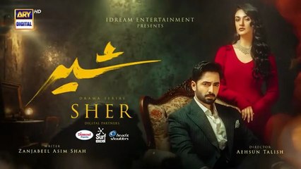 Sher Episode 33 | Danish Taimoor | Sarah Khan | 4 Sep 2025 | ARY Digital Drama