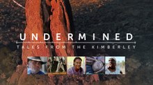 Undermined Tales from the Kimberley (2018) Full Movie HD