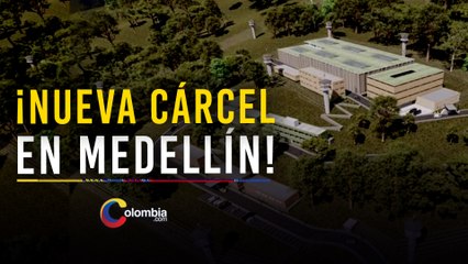 Medellín inicia megacárcel en San Cristóbal: inversión histórica contra el hacinamiento carcelario