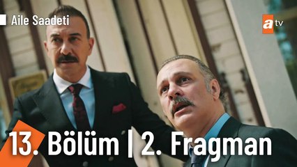 Aile Saadeti 13. Bölüm 2. Final Fragman | "Geleceğimize bakıyoruz..."